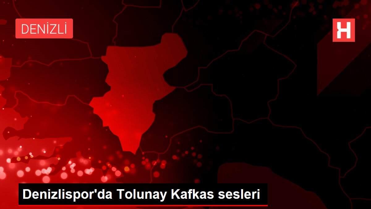 Denizlispor'da Tolunay Kafkas sesleri Denizlispor'da Tolunay Kafkas sesleri