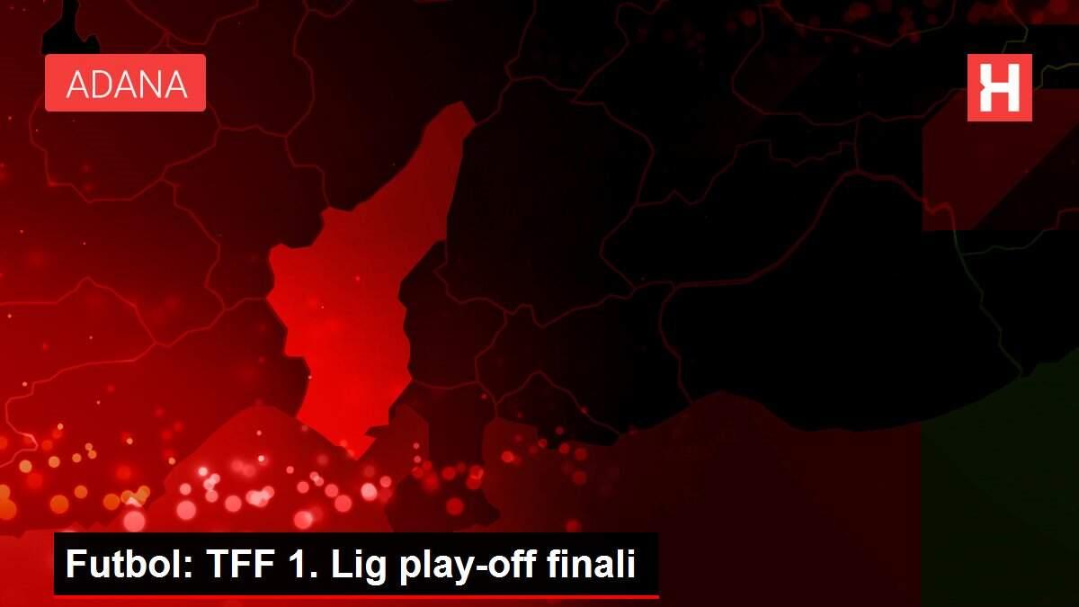 Futbol: TFF 1. Lig play-off finali Futbol: TFF 1. Lig play-off finali