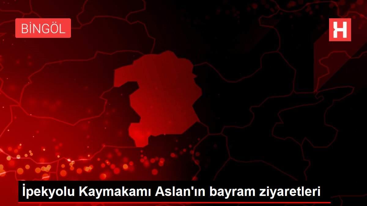 İpekyolu Kaymakamı Aslan'ın bayram ziyaretleri İpekyolu Kaymakamı Aslan'ın bayram ziyaretleri