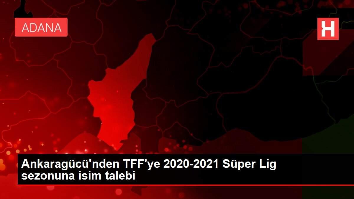 Ankaragücü'nden TFF'ye 2020-2021 Süper Lig sezonuna isim talebi