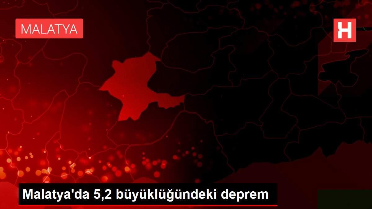 Malatya'da 5,2 büyüklüğündeki deprem Malatya'da 5,2 büyüklüğündeki deprem