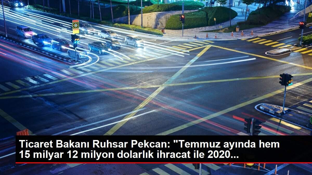 Ticaret Bakanı Ruhsar Pekcan: Ticaret Bakanı Ruhsar Pekcan: