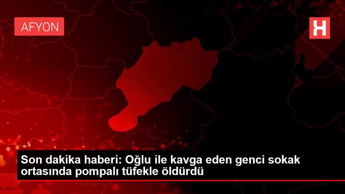 Son dakika haberi: Oğlu ile kavga eden genci sokak ortasında pompalı tüfekle öldürdü Son dakika haberi: Oğlu ile kavga eden genci sokak ortasında pompalı tüfekle öldürdü