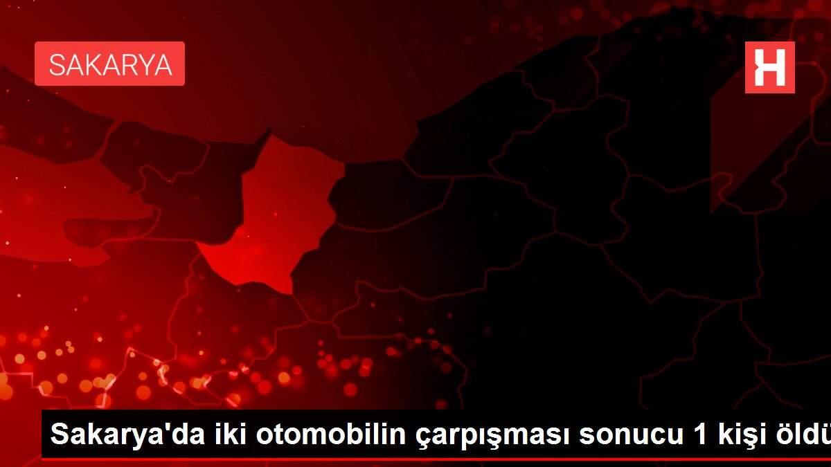 Sakarya'da iki otomobilin çarpışması sonucu 1 kişi öldü Sakarya'da iki otomobilin çarpışması sonucu 1 kişi öldü