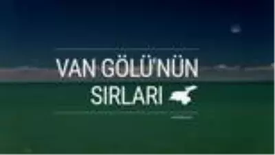 'Van Gölü'nün Sırları' kısa filminin tanıtımı yapıldı 'Van Gölü'nün Sırları' kısa filminin tanıtımı yapıldı
