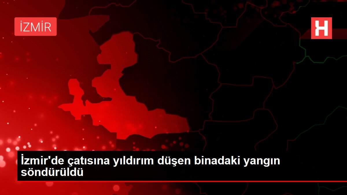 İzmir'de çatısına yıldırım düşen binadaki yangın söndürüldü İzmir'de çatısına yıldırım düşen binadaki yangın söndürüldü