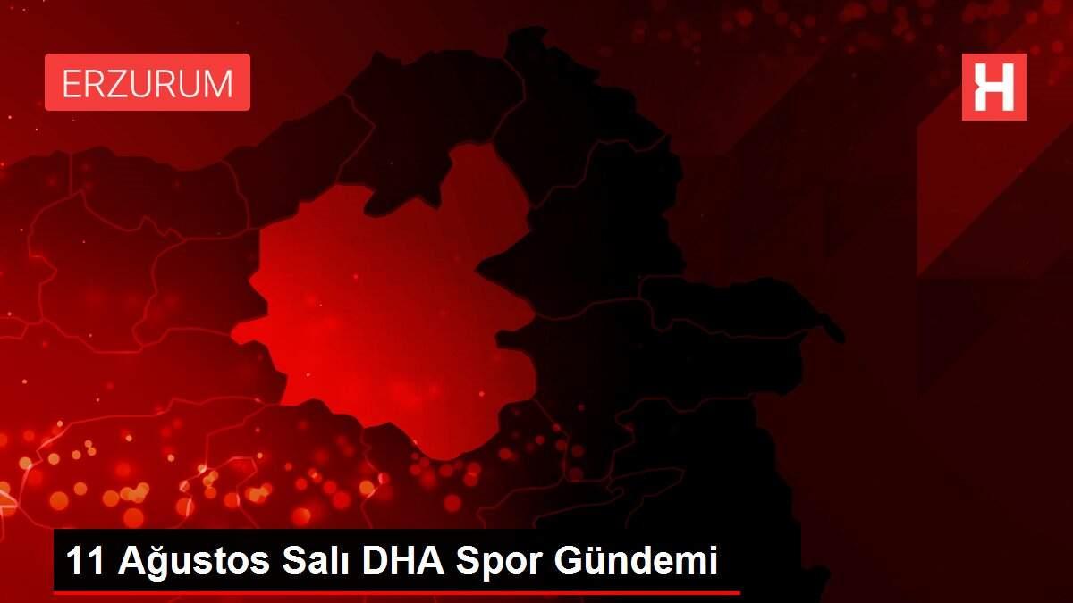 Son dakika haberleri | 11 Ağustos Salı DHA Spor Gündemi