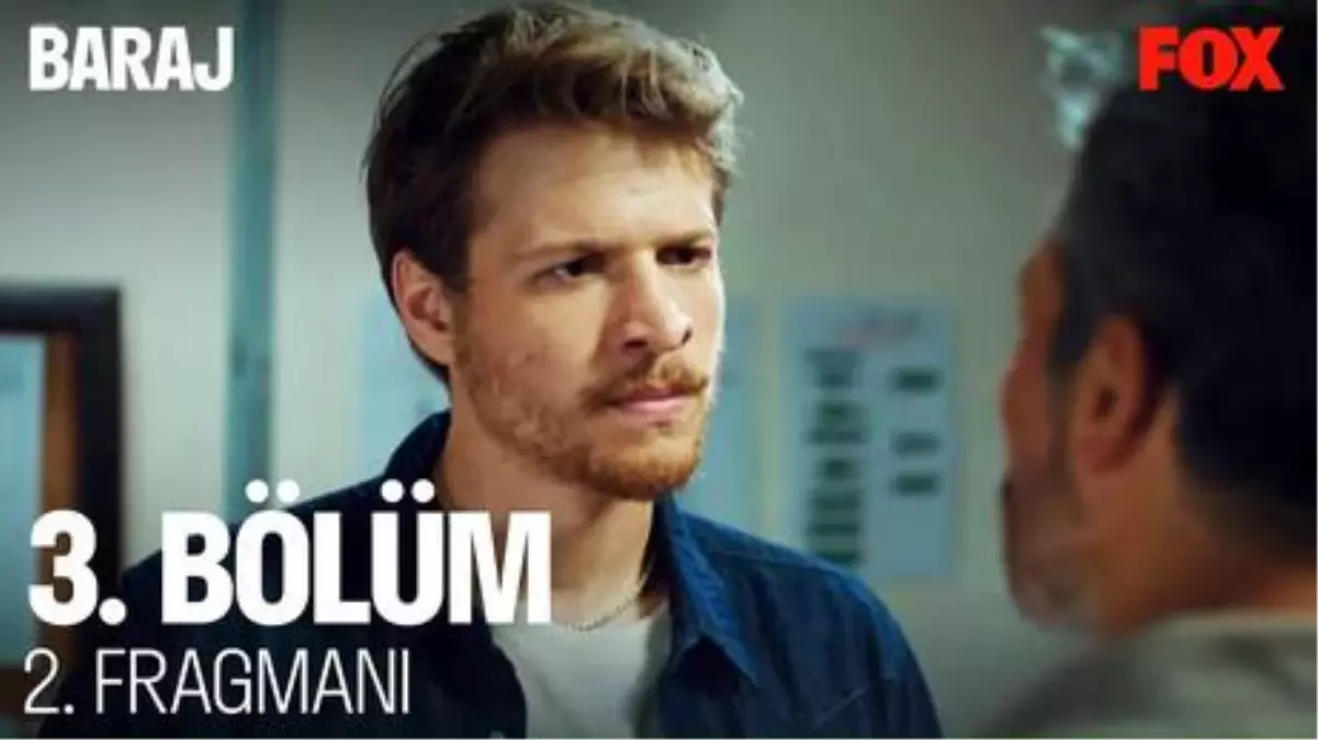 Baraj 3. Bölüm 2. Fragmanı