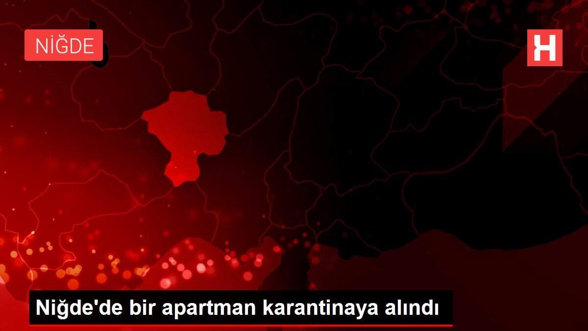 Niğde'de bir apartman karantinaya alındı Niğde'de bir apartman karantinaya alındı