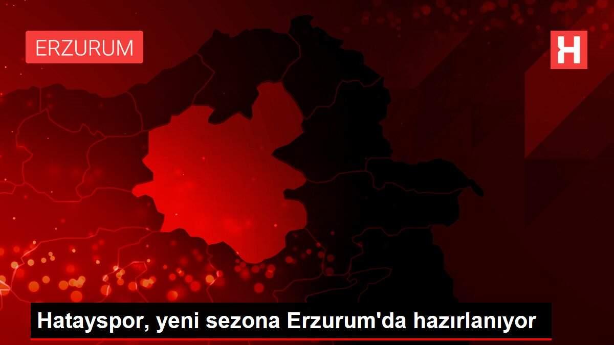 Hatayspor, yeni sezona Erzurum'da hazırlanıyor Hatayspor, yeni sezona Erzurum'da hazırlanıyor