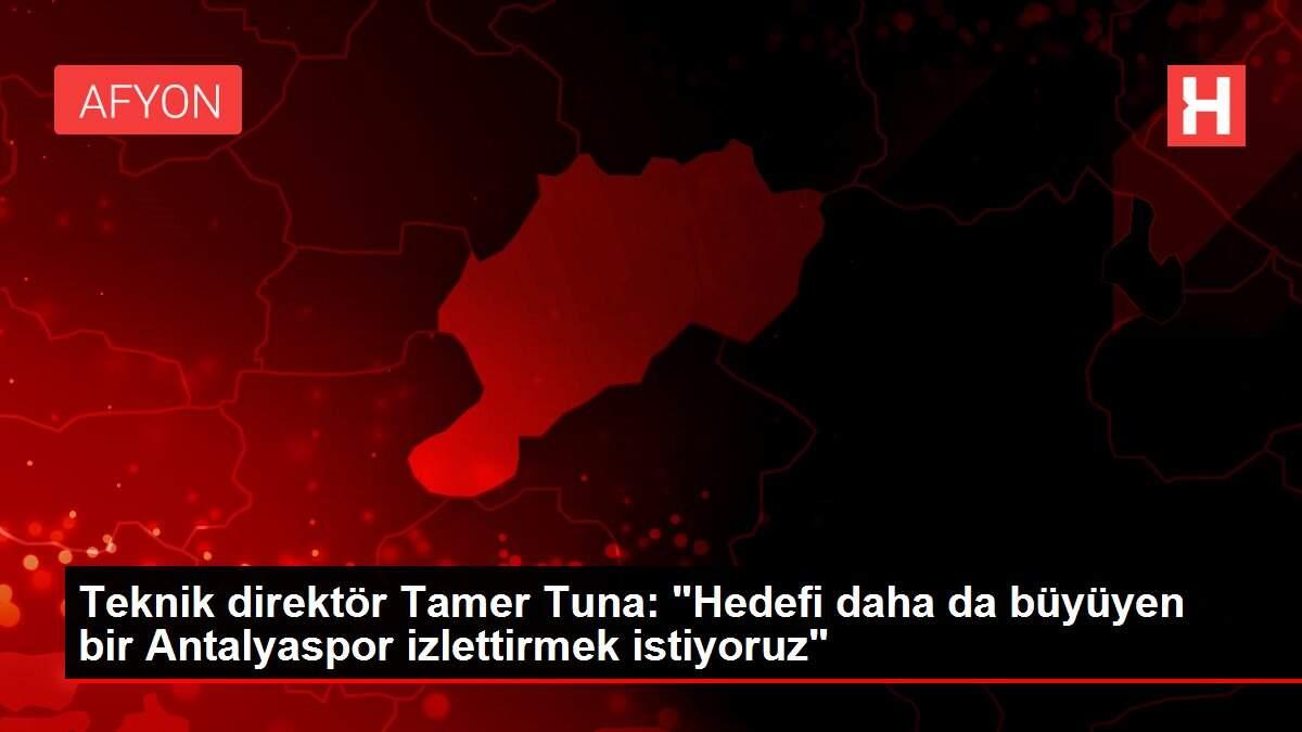 Teknik direktör Tamer Tuna: Teknik direktör Tamer Tuna: