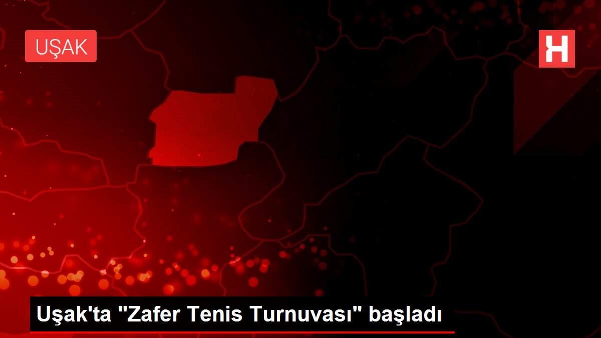 Son dakika haberi | Uşak'ta 'Zafer Tenis Turnuvası' başladı