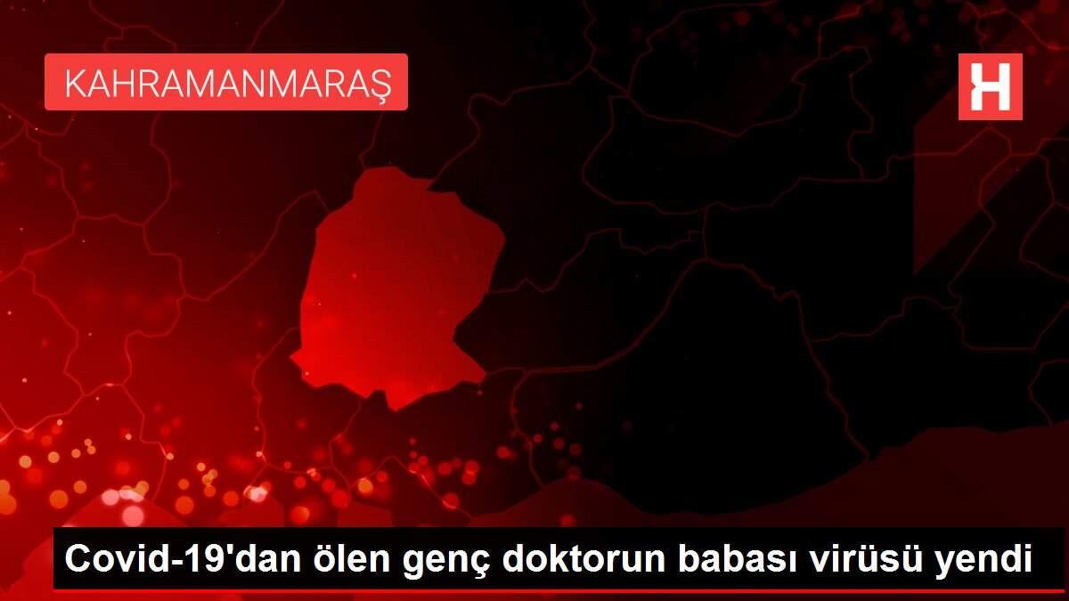 Covid-19'dan ölen genç doktorun babası virüsü yendi Covid-19'dan ölen genç doktorun babası virüsü yendi
