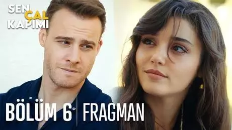 Sen Çal Kapımı 6. Bölüm Fragmanı Sen Çal Kapımı 6. Bölüm Fragmanı