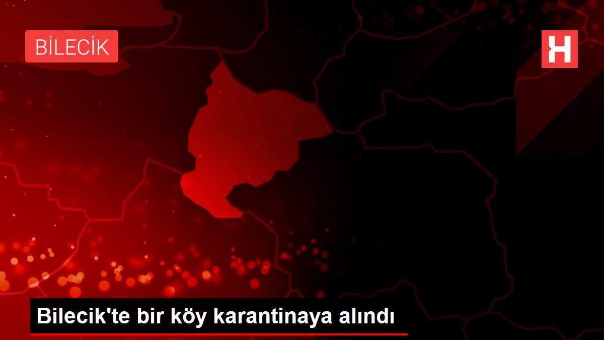 Bilecik'te bir köy karantinaya alındı Bilecik'te bir köy karantinaya alındı