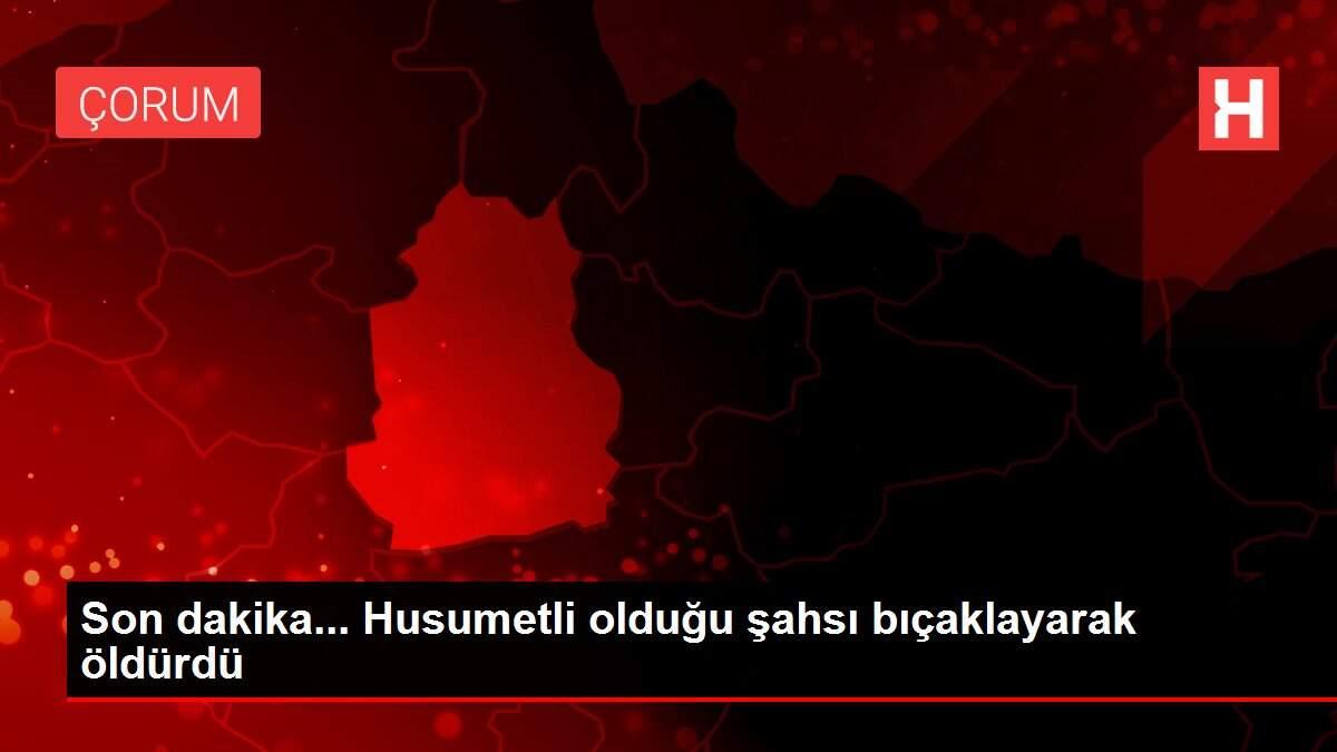 Son dakika... Husumetli olduğu şahsı bıçaklayarak öldürdü Son dakika... Husumetli olduğu şahsı bıçaklayarak öldürdü