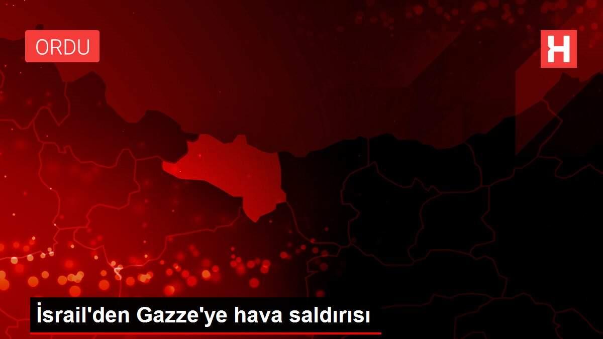 Son dakika haberleri! İsrail'den Gazze'ye hava saldırısı