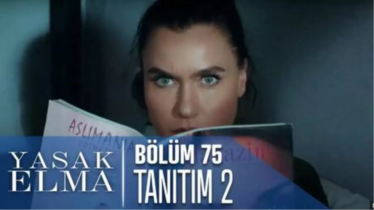 Yasak Elma 75. Bölüm 2. Tanıtımı