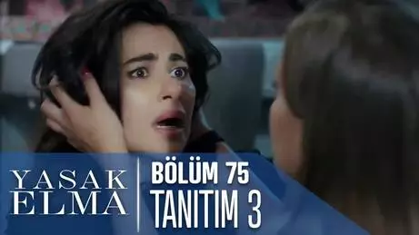 Yasak Elma 75. Bölüm 3. Tanıtımı Yasak Elma 75. Bölüm 3. Tanıtımı