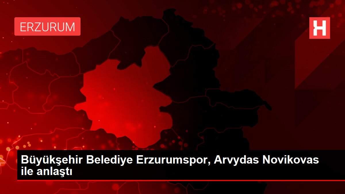 Büyükşehir Belediye Erzurumspor, Arvydas Novikovas ile anlaştı