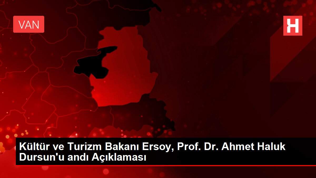 Son dakika haberi | Kültür ve Turizm Bakanı Ersoy, Prof. Dr. Ahmet Haluk Dursun'u andı Açıklaması