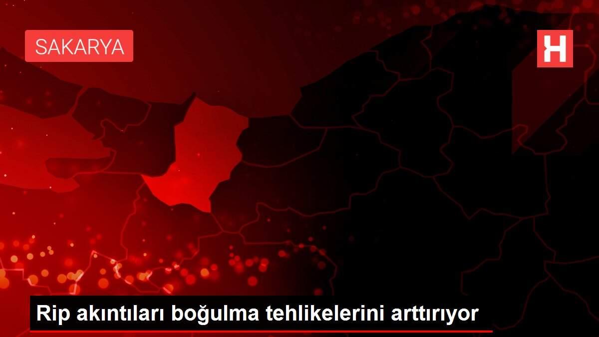 Son dakika! Rip akıntıları boğulma tehlikelerini arttırıyor
