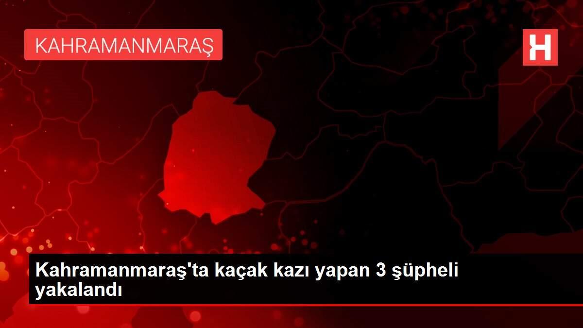 Son dakika haberleri: Kahramanmaraş'ta kaçak kazı yapan 3 şüpheli yakalandı Son dakika haberleri: Kahramanmaraş'ta kaçak kazı yapan 3 şüpheli yakalandı