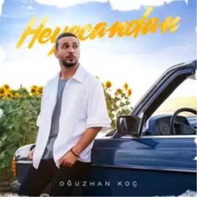 Oğuzhan Koç'un yeni single'ı 'Heyecandan' yayınlandı Oğuzhan Koç'un yeni single'ı 'Heyecandan' yayınlandı