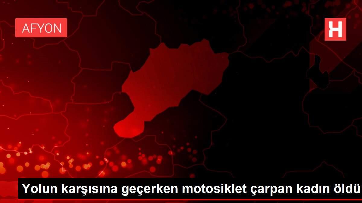 Son dakika haber | Yolun karşısına geçerken motosiklet çarpan kadın öldü Son dakika haber | Yolun karşısına geçerken motosiklet çarpan kadın öldü