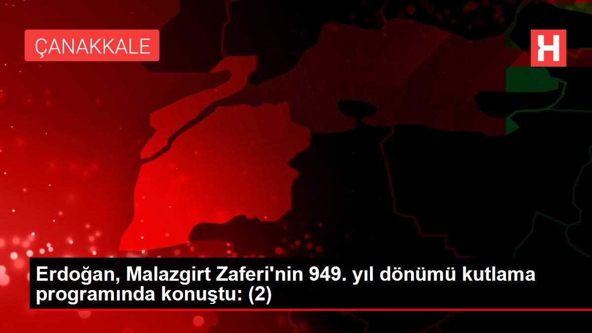 Erdoğan, Malazgirt Zaferi'nin 949. yıl dönümü kutlama programında konuştu: (2) Erdoğan, Malazgirt Zaferi'nin 949. yıl dönümü kutlama programında konuştu: (2)
