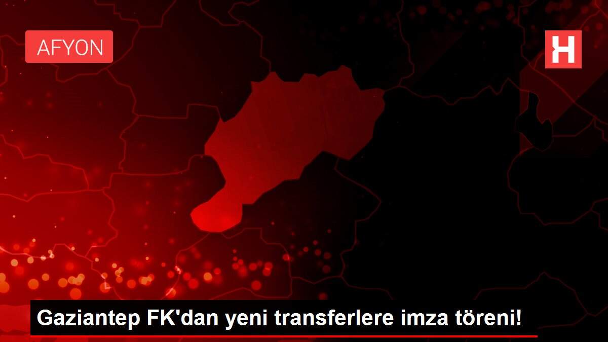 Gaziantep FK'dan yeni transferlere imza töreni!