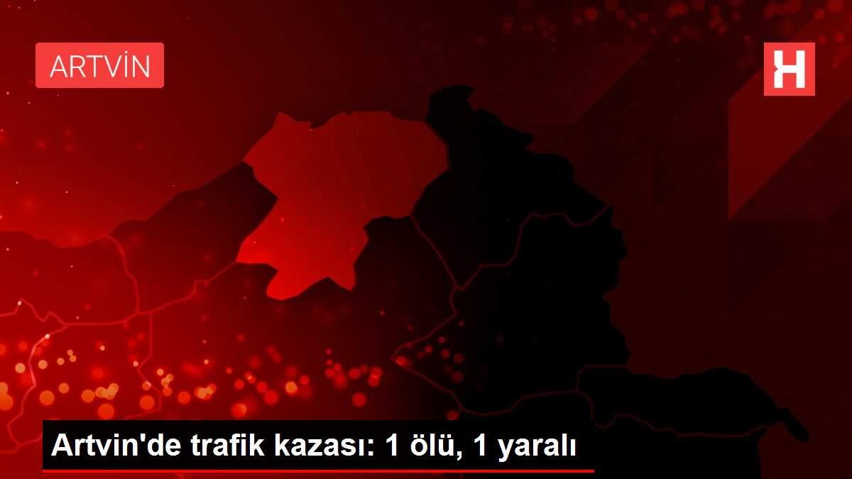 Son dakika haberleri! Artvin'de trafik kazası: 1 ölü, 1 yaralı Son dakika haberleri! Artvin'de trafik kazası: 1 ölü, 1 yaralı