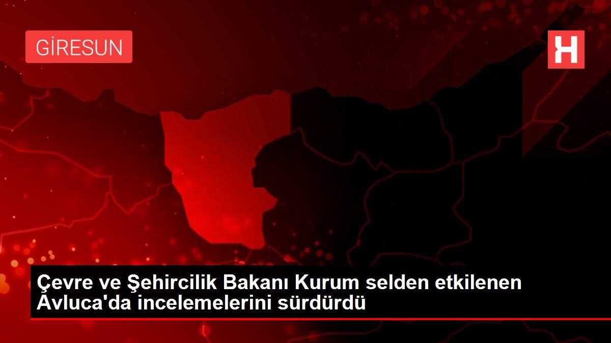 Son dakika haber | Çevre ve Şehircilik Bakanı Kurum selden etkilenen Avluca'da incelemelerini sürdürdü Son dakika haber | Çevre ve Şehircilik Bakanı Kurum selden etkilenen Avluca'da incelemelerini sürdürdü