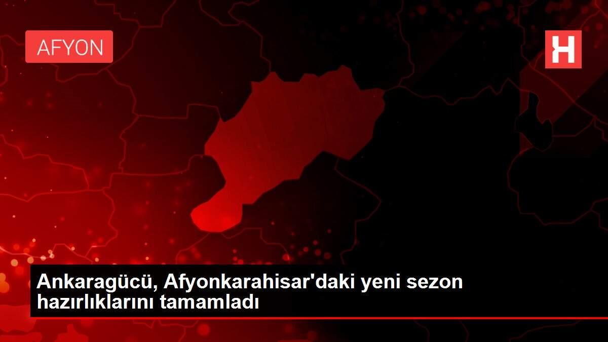 Ankaragücü, Afyonkarahisar'daki yeni sezon hazırlıklarını tamamladı Ankaragücü, Afyonkarahisar'daki yeni sezon hazırlıklarını tamamladı