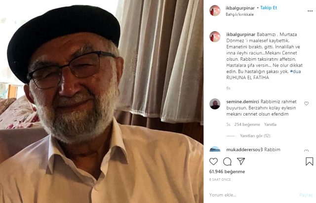 İkbal Gürpınar'ın babası koronavirüs nedeniyle hayatını kaybetti