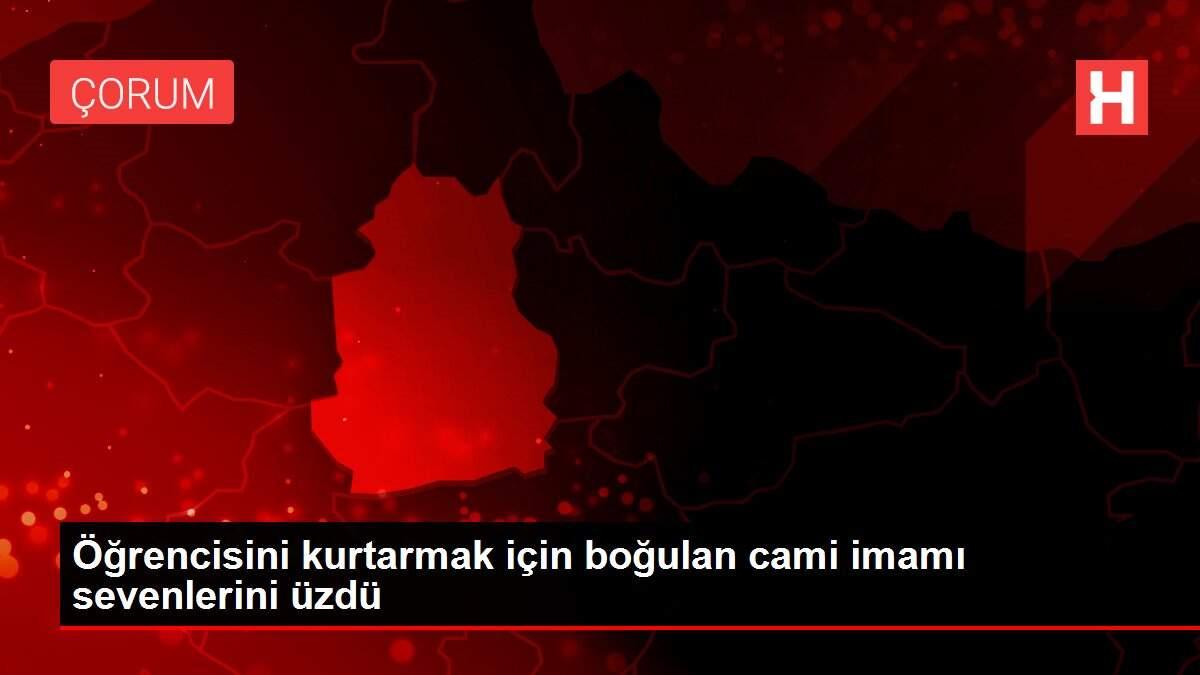 Öğrencisini kurtarmak için boğulan cami imamı sevenlerini üzdü