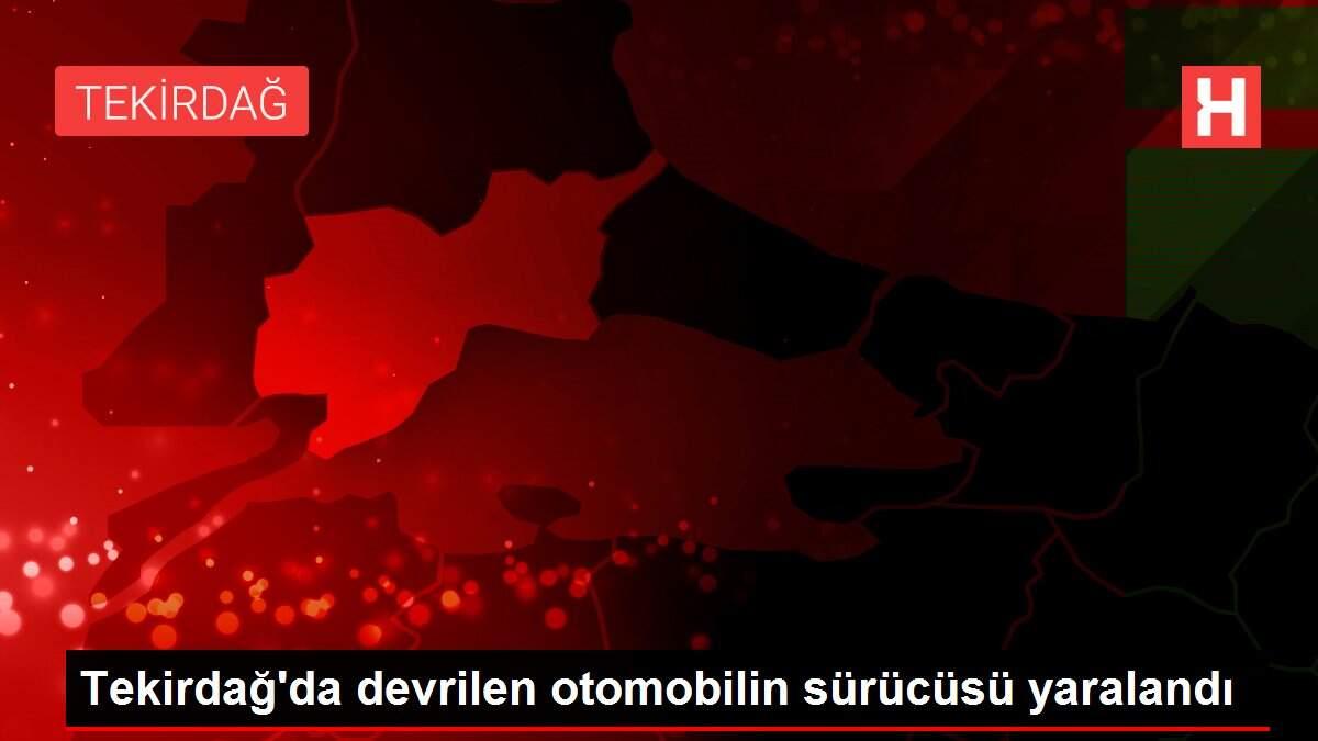Tekirdağ'da devrilen otomobilin sürücüsü yaralandı