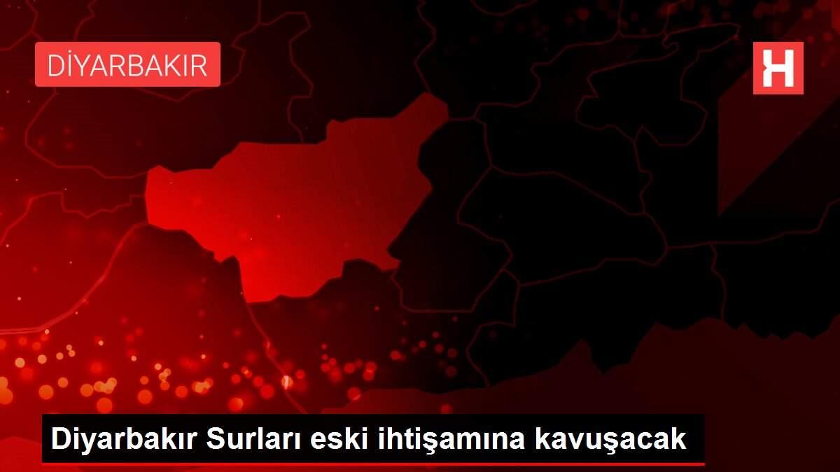 Diyarbakır Surları eski ihtişamına kavuşacak