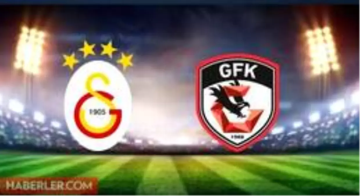 Galatasaray Maci Ne Zaman Galatasaray Gaziantep Fk Maci Ne Zaman Saat Kacta Galatasaray Gaziantep Fk Ma Haberler Haber Ofisi
