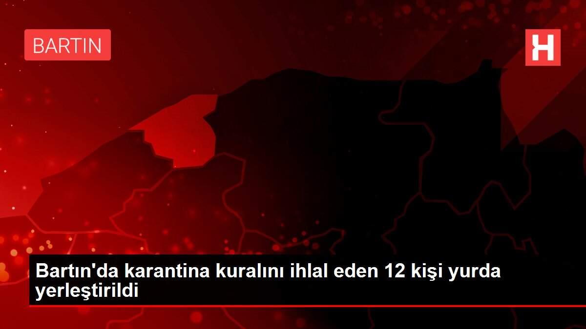 Son dakika gündem: Bartın'da karantina kuralını ihlal eden 12 kişi yurda yerleştirildi Son dakika gündem: Bartın'da karantina kuralını ihlal eden 12 kişi yurda yerleştirildi