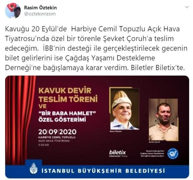 Kavuğunu Şevket Çoruh'a devredecek olan Rasim Öztekin, teslim töreninin gelirini Çağdaş Yaşamı Destekleme Derneği'ne bağışlayacak Kavuğunu Şevket Çoruh'a devredecek olan Rasim Öztekin, teslim töreninin gelirini Çağdaş Yaşamı Destekleme Derneği'ne bağışlayacak
