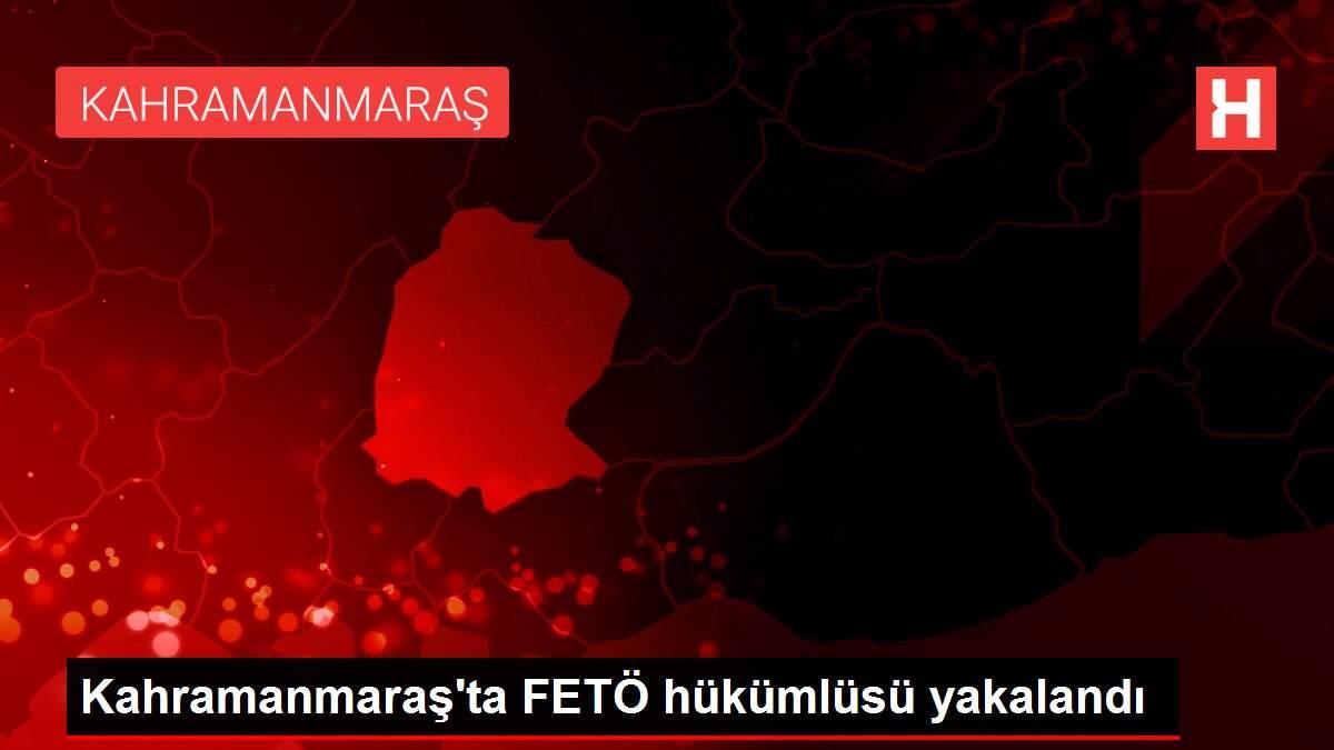 Kahramanmaraş'ta FETÖ hükümlüsü yakalandı Kahramanmaraş'ta FETÖ hükümlüsü yakalandı