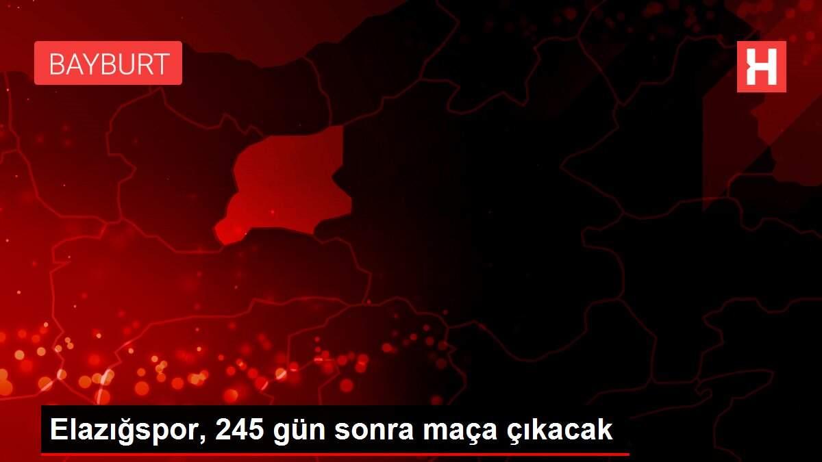 Elazığspor, 245 gün sonra maça çıkacak