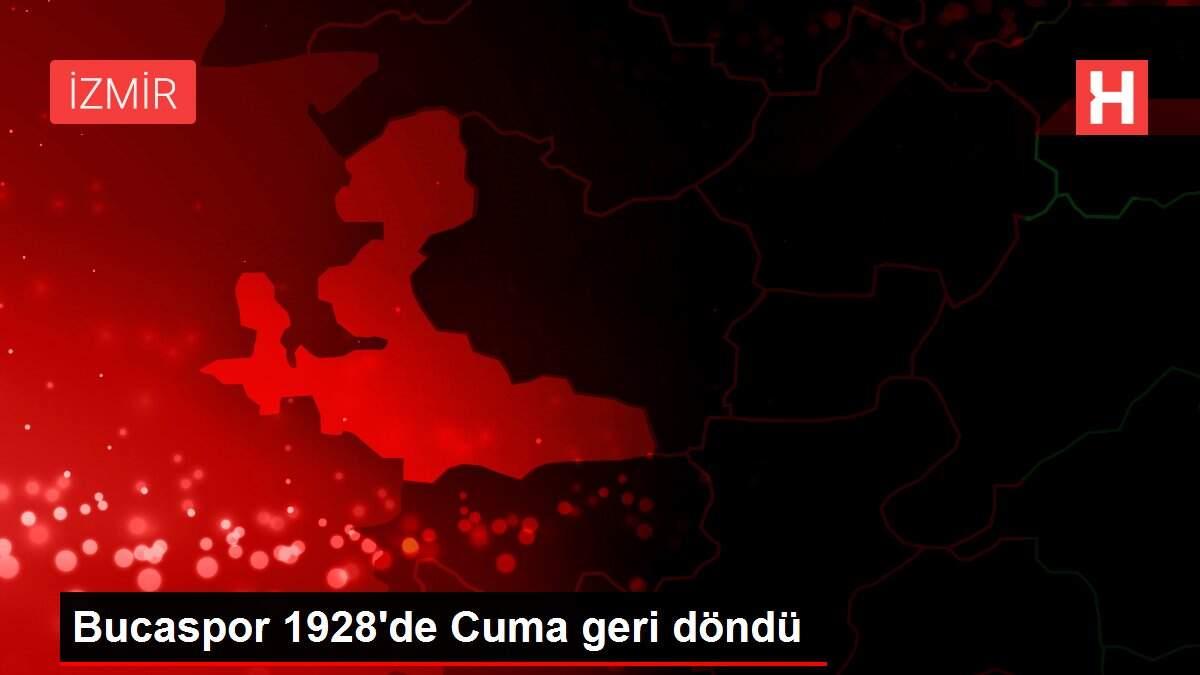 Bucaspor 1928'de Cuma geri döndü Bucaspor 1928'de Cuma geri döndü