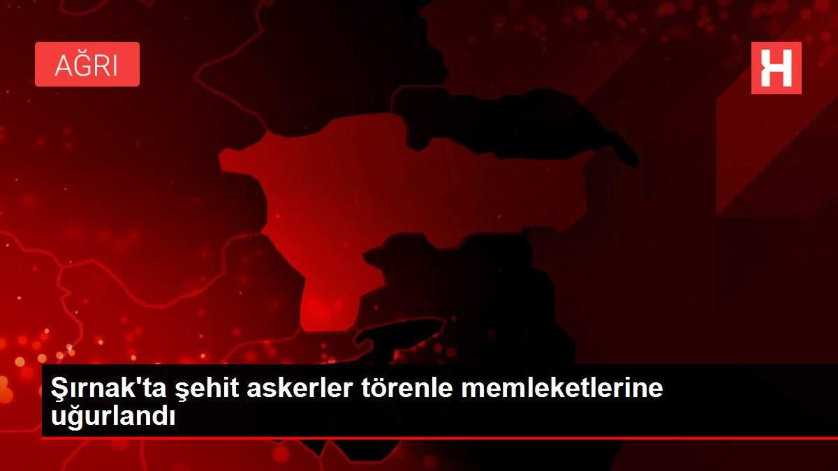 Şırnak'ta şehit askerler törenle memleketlerine uğurlandı Şırnak'ta şehit askerler törenle memleketlerine uğurlandı