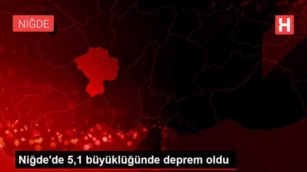 Niğde'de 5,1 büyüklüğünde deprem oldu Niğde'de 5,1 büyüklüğünde deprem oldu