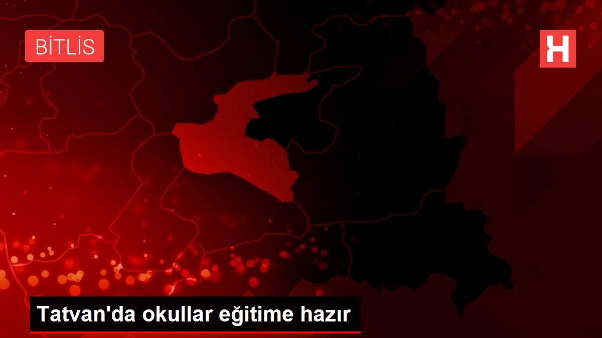 Tatvan'da okullar eğitime hazır