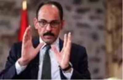 Sözcü Kalın, Serrac'ın istifa kararını değerlendirdi: Libya ile anlaşmalar etkilenmez Sözcü Kalın, Serrac'ın istifa kararını değerlendirdi: Libya ile anlaşmalar etkilenmez