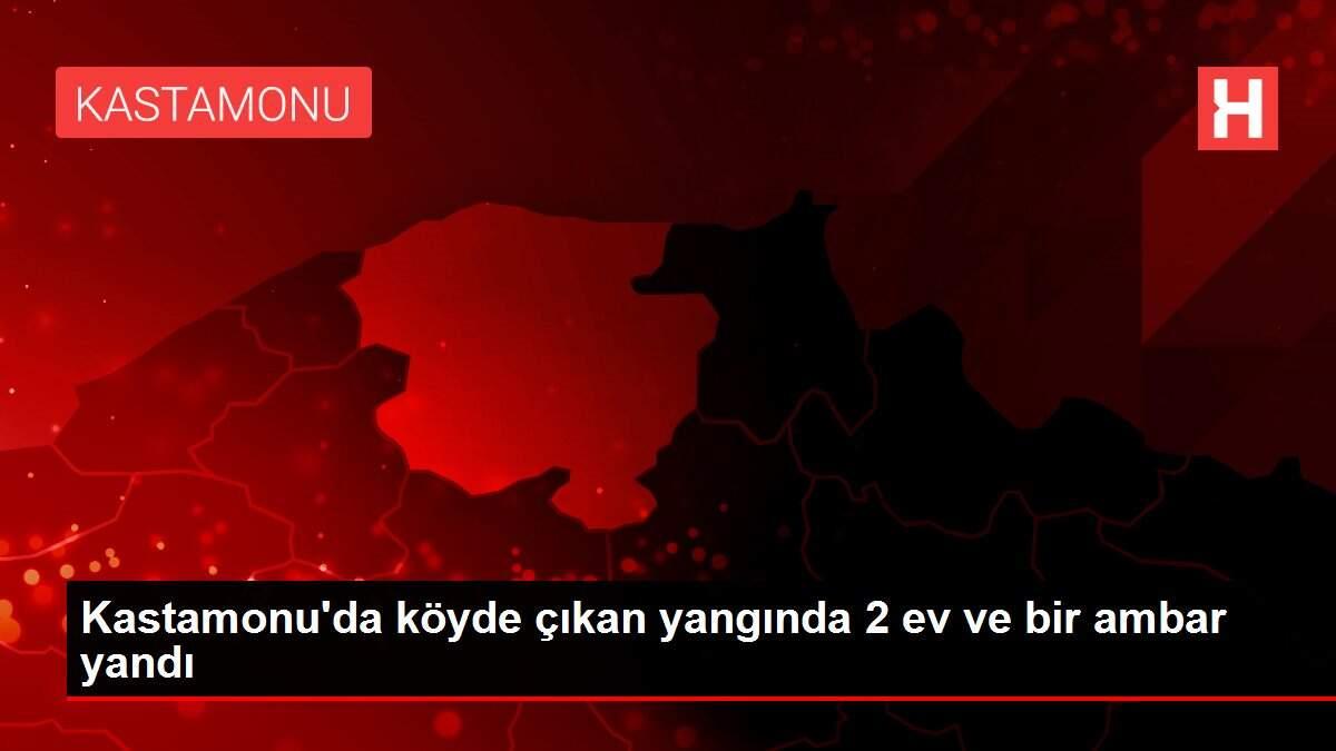 Son Dakika Kastamonu�da köyde çıkan yangında 2 ev ve bir ambar yandı