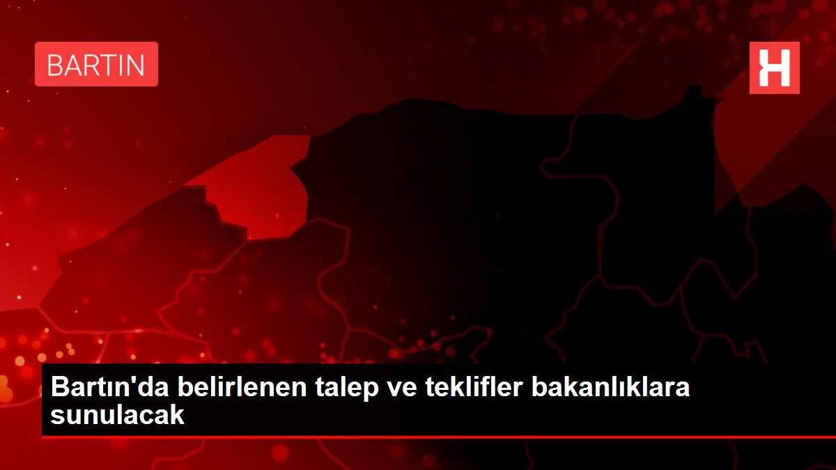 Bartın'da belirlenen talep ve teklifler bakanlıklara sunulacak Bartın'da belirlenen talep ve teklifler bakanlıklara sunulacak